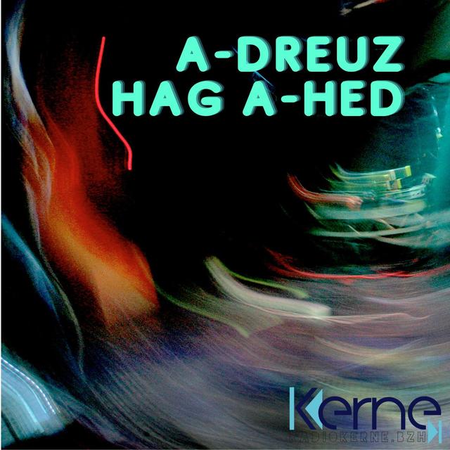 A-dreuz hag a-hed